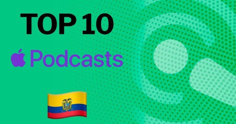 Ranking Apple en Ecuador: top 10 de los podcasts más escuchados